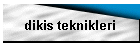 dikis teknikleri
